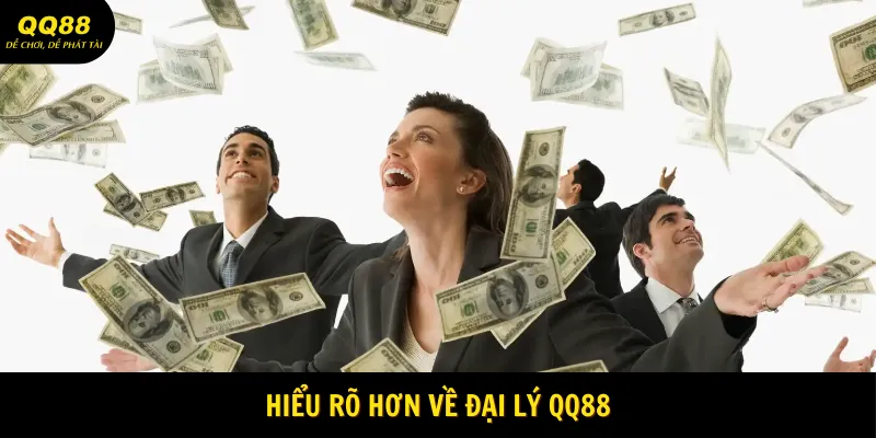 Đăng Ký Đại Lý QQ88 Nhanh Chóng Chỉ Với 4 Bước Thực Hiện 1 Hiểu rõ hơn về đại lý QQ88